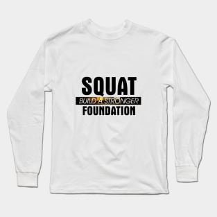 Squat Workout Slogan Long Sleeve T-Shirt